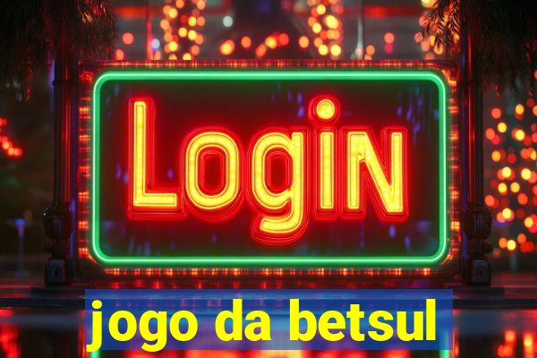 jogo da betsul